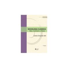 Imagem de Sociologia Clássica - Sell, Carlos Eduardo - 9788532639059