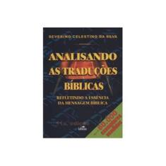 Imagem de Analisando as Traduções Bíblicas - 7ª Ed. 2009 - Silva, Severino Celestino Da - 9788575393598