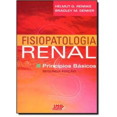 Imagem de Fisiopatologia Renal - Princípios Básicos - Rennke, Helmut G., M.D.; Denker, Bradley M. - 9788599305294