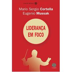 Imagem de Liderança em Foco - Mussak, Eugenio; Cortella, Mario Sergio - 9788561773076