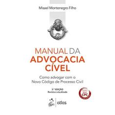 Imagem de Manual da Advocacia Cível - Como Advogar Com o Novo Código de Processo Civil - 3ª Ed. 2016 - Montenegro Filho, Misael - 9788597006889