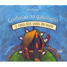 Imagem de Confusão no Galinheiro - O Caso dos Ovos de Ouro - Piedade, Amir - 9788524912047