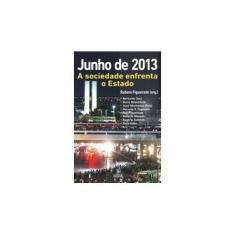 Imagem de Junho de 2013 - A Sociedade Enfrenta o Estado - Figueiredo, Rubens - 9788532309792