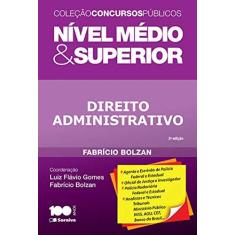 Imagem de Direito Administrativo - Nível Médio e Superior - Col. Concursos Públicos - 2ª Ed. 2015 - Bolzan, Fabrício - 9788502627666