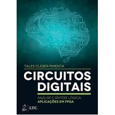 Imagem de CIRCUITOS DIGITAIS - ANALISE E SINTESE LOGICA- APLICACOES EM FPGA - Pimenta, Tales Cleber - 9788535265774