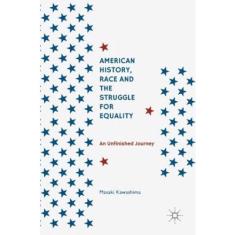 Imagem de Livro - American History, Race and the Struggle for Equality: An Unfinished Journey: 2017