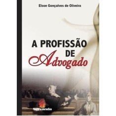 Imagem de A Profissão De Advogado - Oliveira, Elson Gonçalves De - 9788578900489