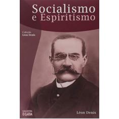 Imagem de Socialismo e Espiritismo - Léon Denis - 9788573571677