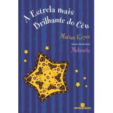 Imagem de A Estrela Mais Brilhante do Céu - Keyes, Marian - 9788528615395
