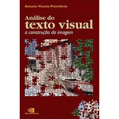 Imagem de Análise do Texto Visual - Pietroforte, Antônio Vicente - 9788572443593