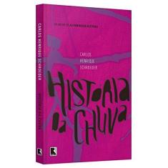 Imagem de História da Chuva - Schoreder, Carlos Henrique - 9788501105387