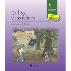 Imagem de Carlitos Y Sus Felinos - Col. Contando Cuentos para Ninos Y Ninas - Pacheco, M. Cristina G. - 9788504011715