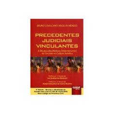 Imagem de Precedentes Judiciais Vinculantes - 2ª Ed. 2015 - Mendes, Bruno Cavalcanti Angelin - 9788536255460