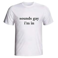 Imagem de Camiseta Sounds Gay I'm In Parece Gay Estou Dentro