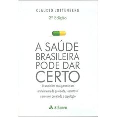 Imagem de A Saúde Brasileira Pode Dar Certo - Lottenberg, Cláudio - 9788573798845