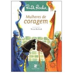 Imagem de Mulheres de Coragem - Série Conte Um Conto - Rocha, Ruth - 9788516064839