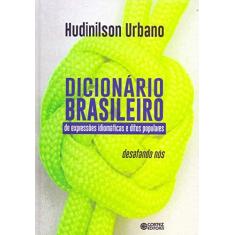 Imagem de Dicionário Brasileiro - Expressões Idiomáticas e Ditos Populares - Hudinilson Urbano - 9788524926266