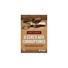 Imagem de O Cerco Aos Corruptores - Pilagallo, Oscar - 9788535278897