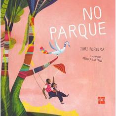 Imagem de No Parque - Iuri Pereira - 9788541812467