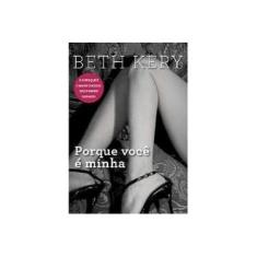 Imagem de Porque Você É Minha - Kery, Beth - 9788565530262