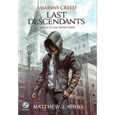 Imagem de Assassin’S Creed – Last Descendants - Revolta Em Nova York - Matthew J. Kirby - 9788501107701