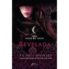 Imagem de Revelada - Vol.11 - Série House of Night - P.C Cast - 9788542812541