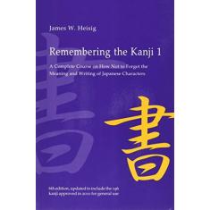 Imagem de Remembering the Kanji, Volume 1: A Complete Course on How Not to Forget the Meaning and Writing of Japanese Characters - Capa Comum - 9780824835927