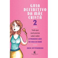 Imagem de Guia Definitivo da Mãe Cristã - Vol. 2 - Macpherson, Erin - 9788578606213