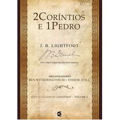 Imagem de 2 Coríntios E 1 Pedro - Série O Legado De Lightfoot - Volume 3