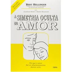 Imagem de A Simetria Oculta do Amor - Hellinger, Bert - 9788531606038