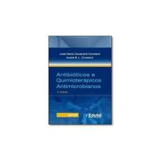 Imagem de Antibióticos e Quimioterápicos Antimicrobianos - Constant, André B. L.; Constant, José Maria C. - 9788573782509