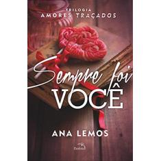 Imagem de Sempre Foi Você - Lemos, Ana - 9788584420728