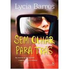 Imagem de Sem Olhar Para Trás - Barros, Lycia - 9788558890083