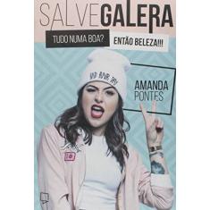Imagem de Salve Galera - Tudo Numa Boa? Então Beleza!!! - Pontes  , Amanda - 9788558280198