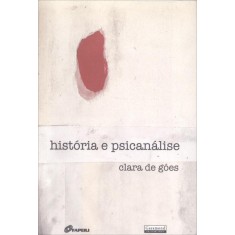 Imagem de História e Psicanálise - De Góes, Clara - 9788576172628