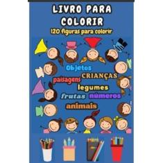 Imagem de LIVRO PARA COLORIR: 120 figuras para colorir