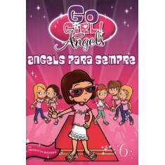 Imagem de Go Girls Angels 6 - Angels Para Sempre - Badger, Meredith - 9788576767527