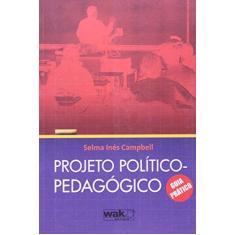 Imagem de Projeto Político-pedagógico - Campbell, Selma Inês - 9788578540920