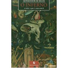 Imagem de O Inferno - 3ª Ed. 2014 - Monsenhor De Ségur - 9788563160164
