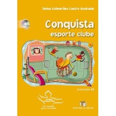 Imagem de Conquista Esporte Clube - Col. Projeto Compartilhar - Andrade, Telma Guimaraes Castro -...