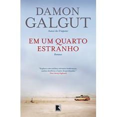 Imagem de Em Um Quarto Estranho - Damon Galgut - 9788501097309