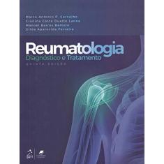 Imagem de Reumatologia - Diagnóstico e Tratamento - Marco Antonio P. Carvalho - 9788527734929
