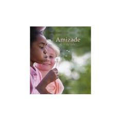 Imagem de Amizade - Coleção Pensamentos - Vários Autores - 9781445496283