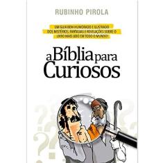 Imagem de A Bíblia Para Curiosos - Pirola, Rubinho - 7897185853643