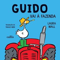 Imagem de Guido Vai a Fazenda - Volume 3 - Laura Wall - 9788545400356