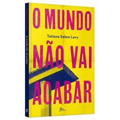 Imagem de O Mundo Não Vai Acabar - Levy, Tatiana Salem - 9788503013185