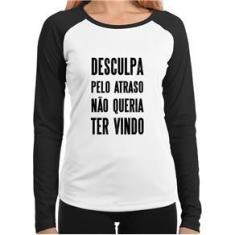 Imagem de Baby Look Raglan Desculpa pelo atraso não queria ter vindo Manga Longa 