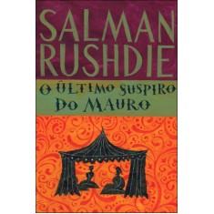 Imagem de O Último Suspiro do Mouro - Rushdie, Salman - 9788535920246