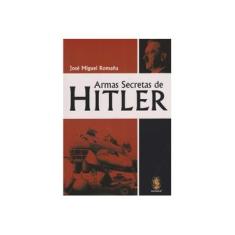 Imagem de Armas Secretas de Hitler - José Miguel Romaña - 9788537006313