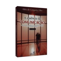 Imagem de A Essência da Comunicação - Série Qualificar - Cerqueira Filho, Alírio De - 9788565109086